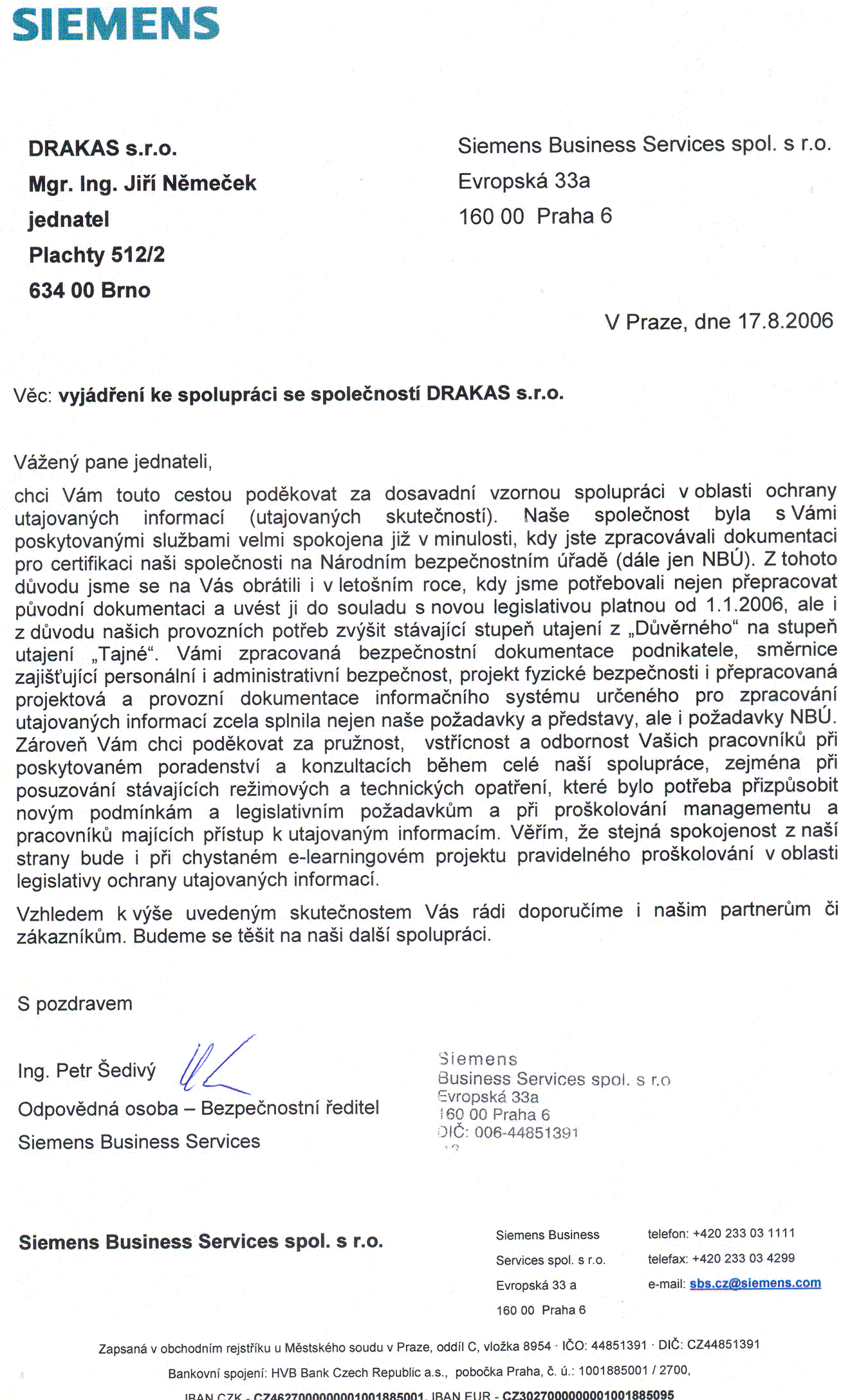reference - Atos IT Solutions and Services, s.r.o. - zpracovn bezpenostn dokumentace podnikatele, 
kolen v oblasti ochrana utajovanch informac, konzultace